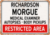 Morgue of Richardson for Halloween  - Metal Sign