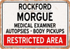Morgue of Rockford for Halloween  - Metal Sign