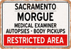 Morgue of Sacramento for Halloween  - Metal Sign