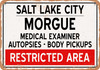 Morgue of Salt Lake City for Halloween  - Metal Sign