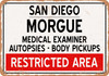 Morgue of San Diego for Halloween  - Metal Sign