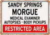 Morgue of Sandy Springs for Halloween  - Metal Sign