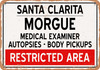 Morgue of Santa Clarita for Halloween  - Metal Sign