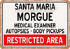 Morgue of Santa Maria for Halloween  - Metal Sign