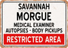 Morgue of Savannah for Halloween  - Metal Sign