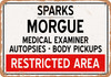 Morgue of Sparks for Halloween  - Metal Sign