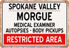 Morgue of Spokane Valley for Halloween  - Metal Sign