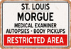 Morgue of St. Louis for Halloween  - Metal Sign