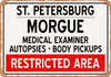 Morgue of St. Petersburg for Halloween  - Metal Sign