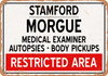 Morgue of Stamford for Halloween  - Metal Sign