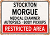 Morgue of Stockton for Halloween  - Metal Sign