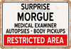 Morgue of Surprise for Halloween  - Metal Sign