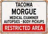 Morgue of Tacoma for Halloween  - Metal Sign
