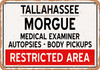 Morgue of Tallahassee for Halloween  - Metal Sign