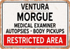 Morgue of Ventura for Halloween  - Metal Sign