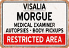 Morgue of Visalia for Halloween  - Metal Sign