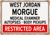 Morgue of West Jordan for Halloween  - Metal Sign
