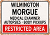 Morgue of Wilmington for Halloween  - Metal Sign