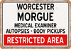 Morgue of Worcester for Halloween  - Metal Sign