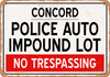 Auto Impound Lot of Concord Reproduction - Metal Sign