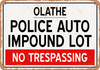 Auto Impound Lot of Olathe Reproduction - Metal Sign