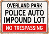 Auto Impound Lot of Overland Park Reproduction - Rusty Look Metal Sign