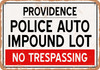 Auto Impound Lot of Providence Reproduction - Metal Sign