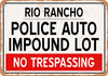 Auto Impound Lot of Rio Rancho Reproduction - Metal Sign