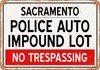 Auto Impound Lot of Sacramento Reproduction - Metal Sign