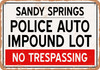 Auto Impound Lot of Sandy Springs Reproduction - Rusty Look Metal Sign