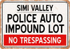 Auto Impound Lot of Simi Valley Reproduction - Metal Sign