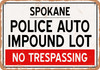 Auto Impound Lot of Spokane Reproduction - Metal Sign