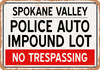 Auto Impound Lot of Spokane Valley Reproduction - Rusty Look Metal Sign