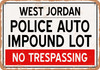 Auto Impound Lot of West Jordan Reproduction - Metal Sign