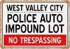 Auto Impound Lot of West Valley City Reproduction - Rusty Look Metal Sign