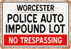 Auto Impound Lot of Worcester Reproduction - Metal Sign