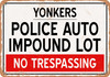 Auto Impound Lot of Yonkers Reproduction - Metal Sign