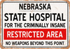 Insane Asylum of Nebraska for Halloween  - Metal Sign