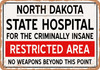 Insane Asylum of North Dakota for Halloween  - Metal Sign