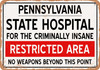 Insane Asylum of Pennsylvania for Halloween  - Metal Sign