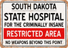 Insane Asylum of South Dakota for Halloween  - Metal Sign