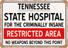 Insane Asylum of Tennessee for Halloween  - Metal Sign