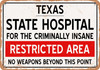 Insane Asylum of Texas for Halloween  - Metal Sign