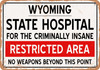 Insane Asylum of Wyoming for Halloween  - Metal Sign