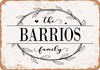The Barrios Family (Style 1) - Metal Sign