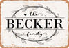 The Becker Family (Style 1) - Metal Sign