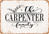 The Carpenter Family (Style 2) - Metal Sign