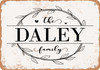 The Daley Family (Style 1) - Metal Sign