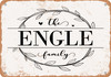 The Engle Family (Style 1) - Metal Sign