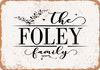 The Foley Family (Style 2) - Metal Sign